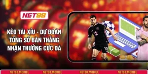 Kèo Tài Xỉu - Dự Đoán Tổng Số Bàn Thắng Nhận Thưởng Cực Đã